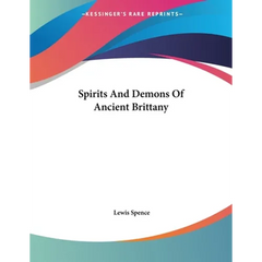 Spirits And Demons Of Ancient Brittany