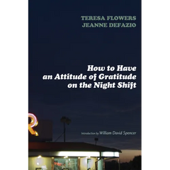 How to Have an Attitude of Gratitude on the Night Shift