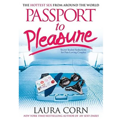 Passport to Pleasure: The Hottest Sex from Around the World