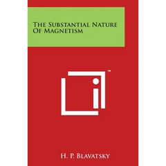 The Substantial Nature of Magnetism