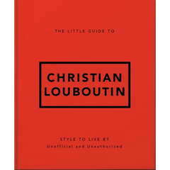 The Little Guide to Christian Louboutin