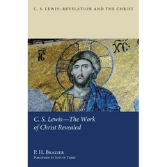 C.S. Lewis--The Work of Christ Revealed