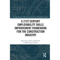 A 21st Century Employability Skills Improvement Framework for the Construction Industry