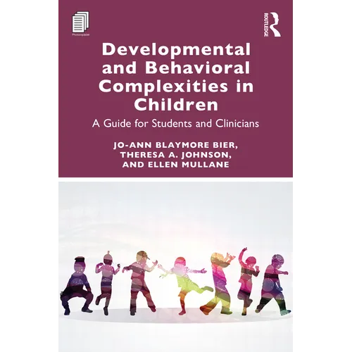 Developmental and Behavioral Complexities in Children: A Guide for Students and Clinicians