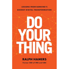 Do Your Thing: Lessons from Banking's Biggest Digital Transformation
