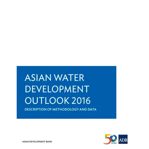 Asian Water Development Outlook 2016: Description of Methodology and Data