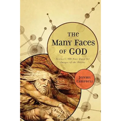The Many Faces of God: Science's 400-Year Quest for Images of the Divine
