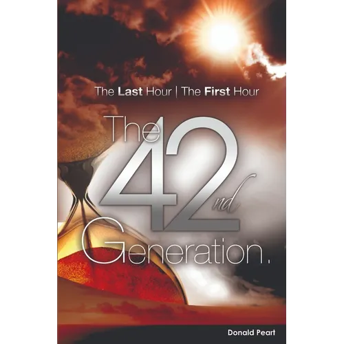 The Last Hour, The First Hour, The Forty-second Generation