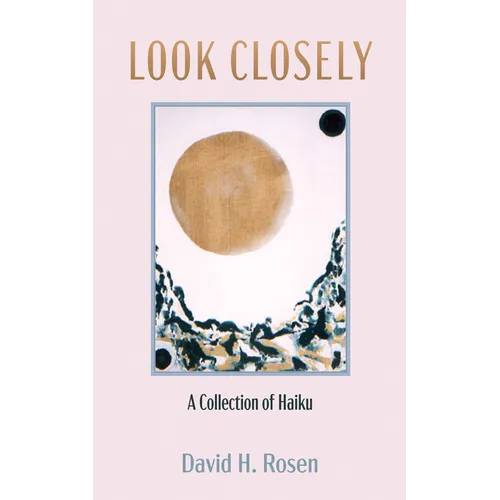 Look Closely: A Collection of Haiku