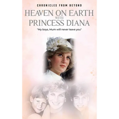 Heaven on Earth with Princess Diana