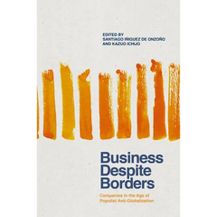 Business Despite Borders: Companies in the Age of Populist Anti-Globalization