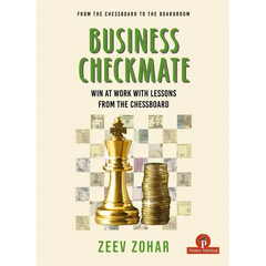 Business Checkmate: Win at Work with Lessons from the Chessboard