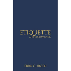 Etiquette and Good Manners