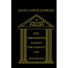 Self Treatments including the Radiant I Am, 2nd edition
