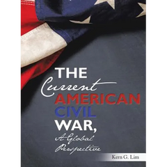 The Current American Civil War, a Global Perspective