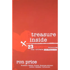 Treasure Inside: 23 Unexpected Principles That Activate Greatness