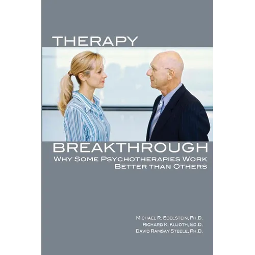 Therapy Breakthrough: Why Some Psychotherapies Work Better Than Others