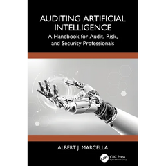 Auditing Artificial Intelligence: A Handbook for Audit, Risk, and Security Professionals