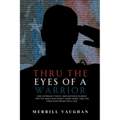 Thru The Eyes of a Warrior