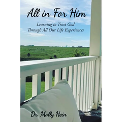 All in for Him: Learning to Trust God Through All Our Life Experiences