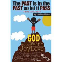 The Past is in The Past so let it Pass: For Women