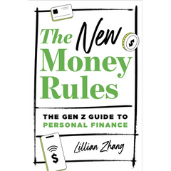 The New Money Rules: The Gen Z Guide to Personal Finance