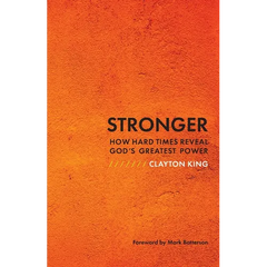 Stronger: How Hard Times Reveal God's Greatest Power