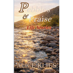 Pebbles and Praise Life Stories