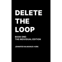 Delete the Loop (Book One: The Individual Edition)