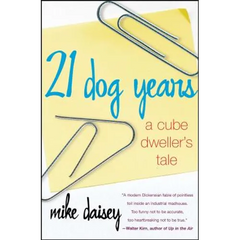 21 Dog Years: A Cube Dweller's Tale