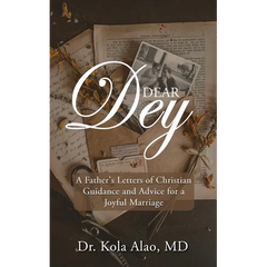 Dear Dey: A Father's Letters of Christian Guidance, and Advice for a Joyful Marriage