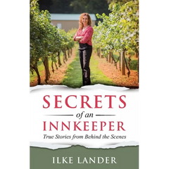 Secrets of an Innkeeper: True Stories & Lessons from Behind the Scenes