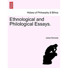 Ethnological and Philological Essays.