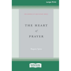 The Heart of Prayer (16pt Large Print Edition)