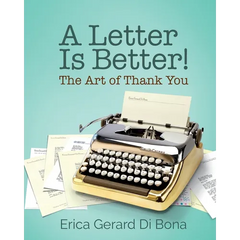 A Letter Is Better!: The Art of Thank You