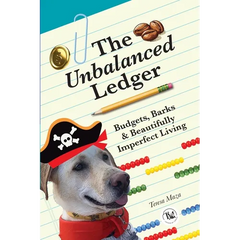 The Unbalanced Ledger: Budgets, Barks, and Beautifully Imperfect Living