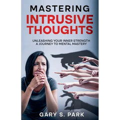 Mastering Intrusive Thoughts