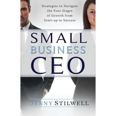 Small Business CEO: Strategies to navigate the four stages of growth from start-up to success