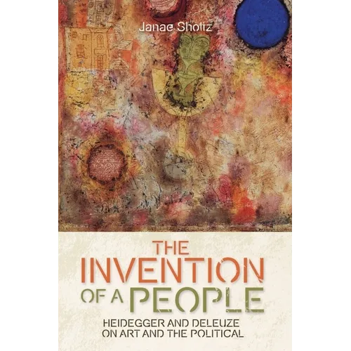 The Invention of a People: Heidegger and Deleuze on Art and the Political