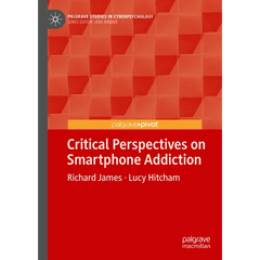 Critical Perspectives on Smartphone Addiction
