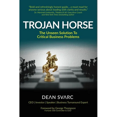 Trojan Horse: The Unseen Solution to Critical Business Problems