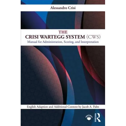 The Crisi Wartegg System (CWS): Manual for Administration, Scoring, and Interpretation