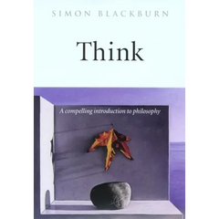 Think: A Compelling Introduction to Philosophy