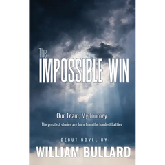 The Impossible Win: Our Team, My Journey