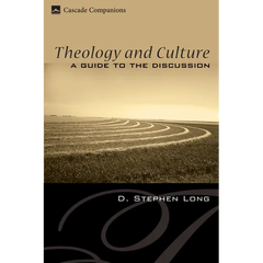 Theology and Culture: A Guide to the Discussion