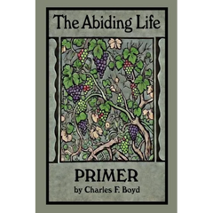 The Abiding Life Primer: Jesus in me, living His life through me, for the sake of others