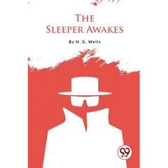 The Sleeper Awakes