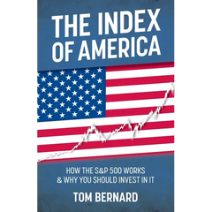 The Index of America: How the S&P 500 Works & Why You Should Invest in It