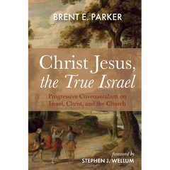 Christ Jesus, the True Israel