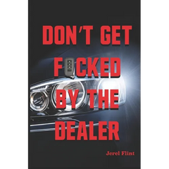 Don't Get F*cked By The Dealer